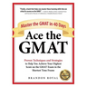Ace the GMAT: Master the GMAT in 40 Days