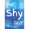 The Shy Guy