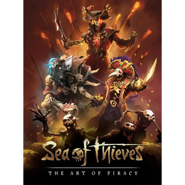 Sea of Thieves: The Art of Piracy