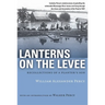 Lanterns on the Levee: Recollections of a Planter's Son