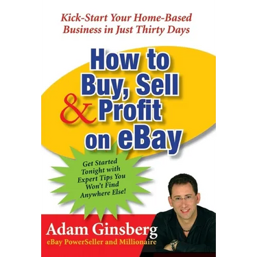 How to Buy, Sell, and Profit Onay: Kick-Start Your Home-Based Business in Just Thirty Days