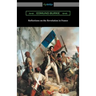 Reflections on the Revolution in France
