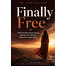 Finally Free: Heal from Narcissistic Abuse, Reclaim Your Identity and Self-Worth, Break the Trauma Bond, and Build a Life of Safety, Clarity, and True