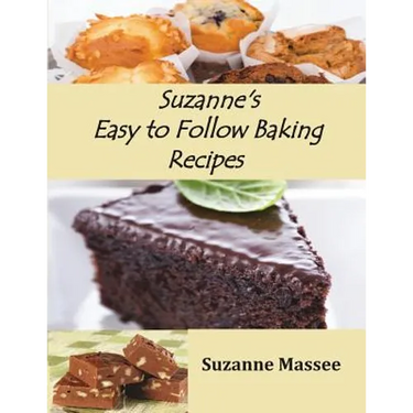 Suzanne's Easy to Follow Baking Recipes