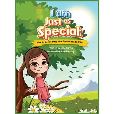 I am Just as Special: How to be a Sibling of a Special Needs Child