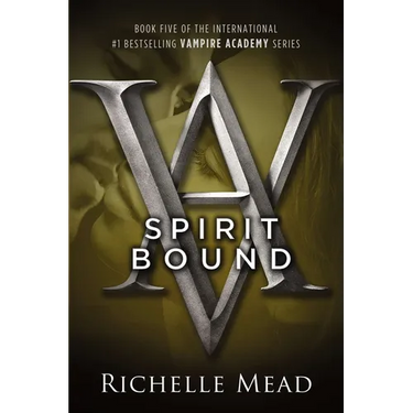 Spirit Bound: A Vampire Academy Novel