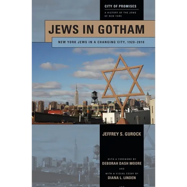 Jews in Gotham: New York Jews in a Changing City, 1920-2010