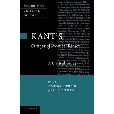 Kant's 'Critique of Practical Reason': A Critical Guide