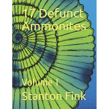 17 Defunct Ammonites: Volume I