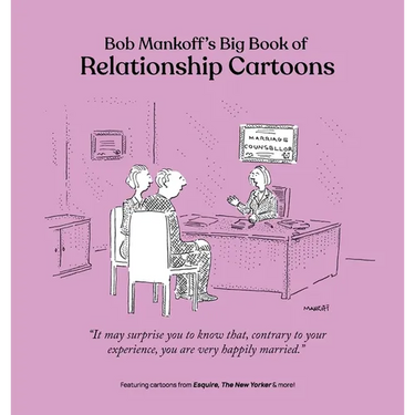 Bob Mankoff's Big Book of Relationship Cartoons