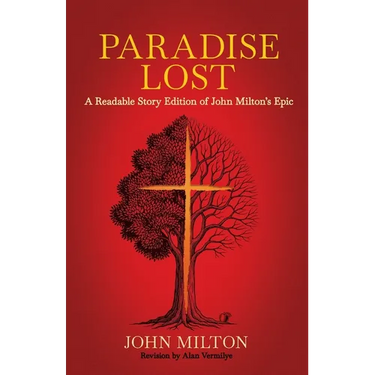 Paradise Lost: A Readable Story Edition of John Milton's Epic (Easy-to-read Version)