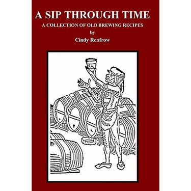 A Sip Through Time: A Collection Of Old Brewing Recipes