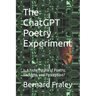The ChatGPT Poetry Experiment: Is A.I. the Future of Poetry, Thought, and Perception?