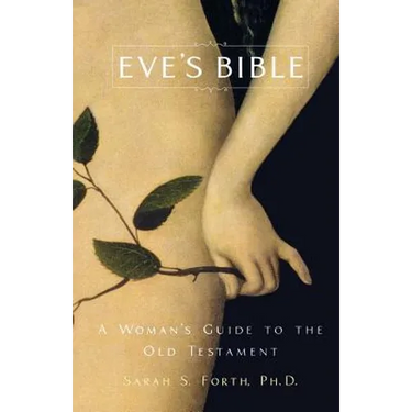 Eve's Bible: A Woman's Guide to the Old Testament