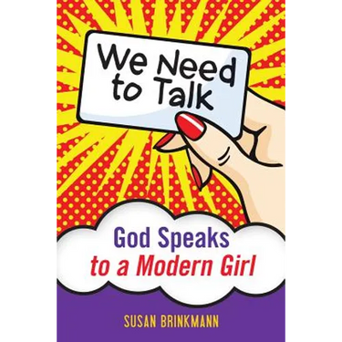 We Need to Talk: God Speaks to a Modern Girl