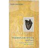 Transplantation Gothic: Tissue Transfer in Literature, Film, and Medicine
