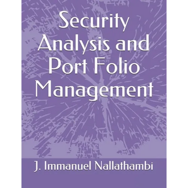 Security Analysis and Port Folio Management