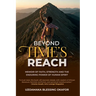 Beyond Time's Reach