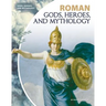 Roman Gods, Heroes, and Mythology
