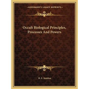 Occult Biological Principles, Processes And Powers