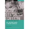 My Mother Said I Never Should GCSE Student Edition