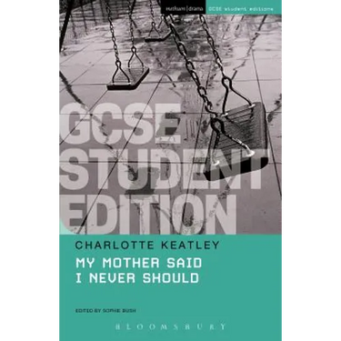 My Mother Said I Never Should GCSE Student Edition