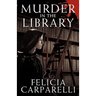 Murder in the Library: A Mystery Inspired by Sherlock Holmes and One of His Most Famous Cases