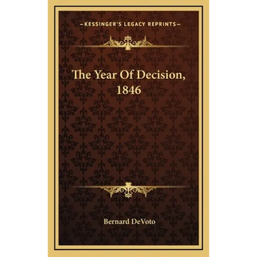 The Year Of Decision, 1846