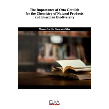 The Importance of Otto Gottlieb for the Chemistry of Natural Products and Brazilian Biodiversity