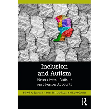 Inclusion and Autism: Neurodiverse Autistic First-Person Accounts