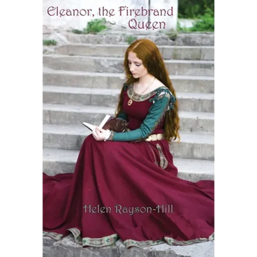 Eleanor, the Firebrand Queen