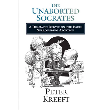 The Unaborted Socrates: A Dramatic Debate on the Issues Surrounding Abortion