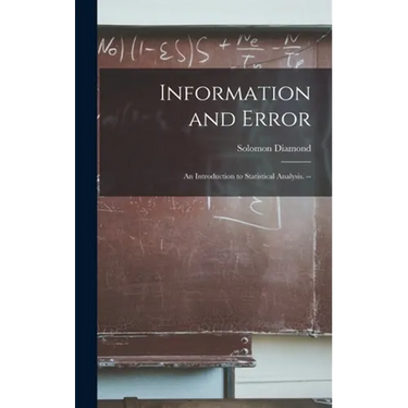Information and Error: an Introduction to Statistical Analysis. --