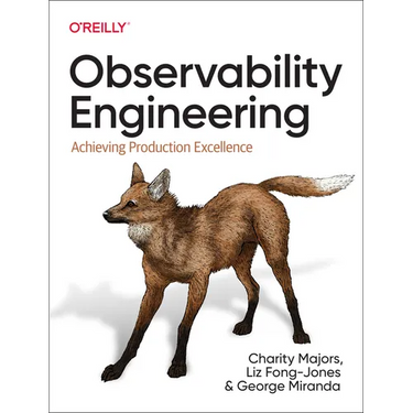 Observability Engineering: Achieving Production Excellence