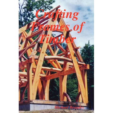 Crafting Frames of Timber