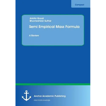 Semi Empirical Mass Formula: A Review