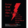 Living with Grief: After Sudden Loss Suicide, Homicide, Accident, Heart Attack, Stroke