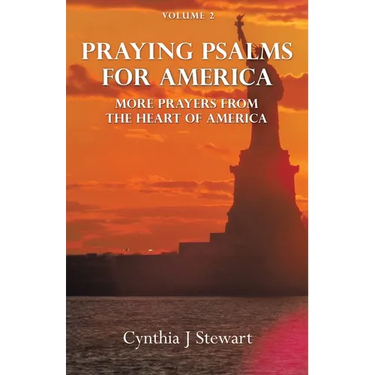 Praying Psalms for America: More Prayers from the Heart of America Volume 2