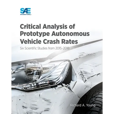 Critical Analysis of Prototype Autonomous Vehicle Crash Rates: Six Scientific Studies from 2015-2018