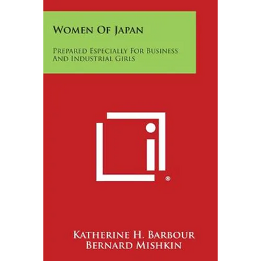 Women Of Japan: Prepared Especially For Business And Industrial Girls