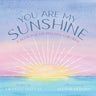 You Are My Sunshine: A Book For My Beloved Children