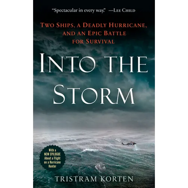 Into the Storm: Two Ships, a Deadly Hurricane, and an Epic Battle for Survival