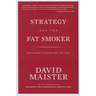 Strategy and the Fat Smoker: Doing What's Obvious But Not Easy