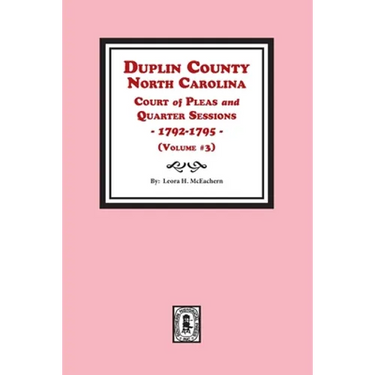 Duplin County, North Carolina Court of Pleas and Quarter Sessions, 1792-1795. Volume #3