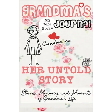 Grandma's Journal - Her Untold Story: Stories, Memories and Moments of Grandma's Life: A Guided Memory Journal