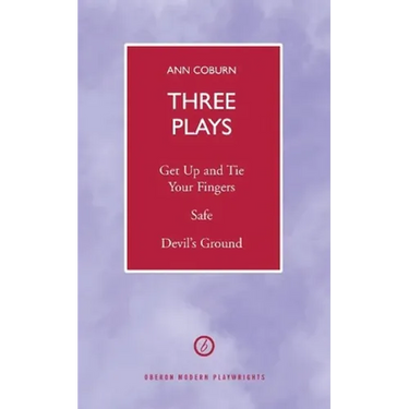 Coburn: Three Plays: Get Up and Tie Your Fingers; Safe; Devil's Ground