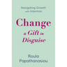 Change-A Gift in Disguise
