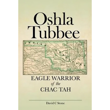 Oshla Tubbee: Eagle Warrior of the Chac Tah