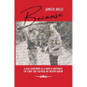 Because: A CIA Coverup & A Son's Odyssey To Find The Father He Never Knew