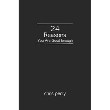 24 Reasons You Are Good Enough